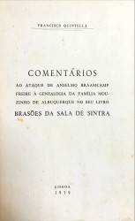 COMENTÁRIOS AO ATAQUE DE ANSELMO BRAAMCAMP FREIRE À GENEALOGIA DA FAMÍLIA MOUZINHO DE ALBUQUERQUE NO SEU LIVRO «BRASÕES DA SALA DE SINTRA».